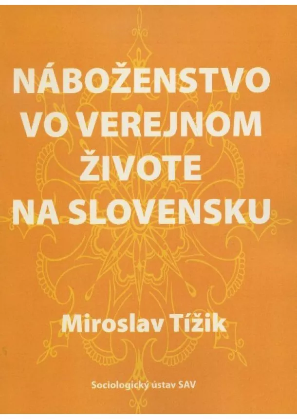 Miroslav Tížik - Náboženstvo vo verejnom živote na Slovensku