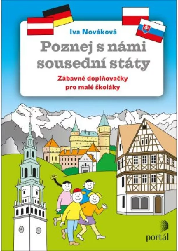 Iva Nováková - Poznej s námi sousední státy - Zábavné doplňovačky pro malé školáky