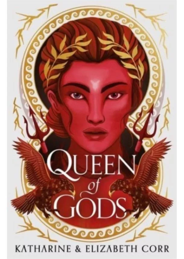 Katharine & Elizabeth Corr - Queen of Gods (House of Shadows 2)