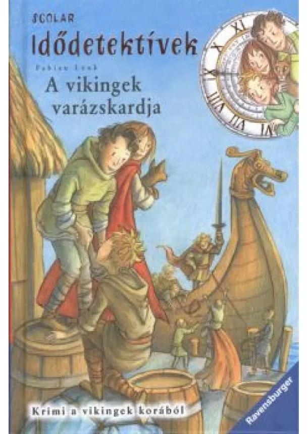 Fabian Lenk - Idődetektívek 03. - A vikingek varázskardja