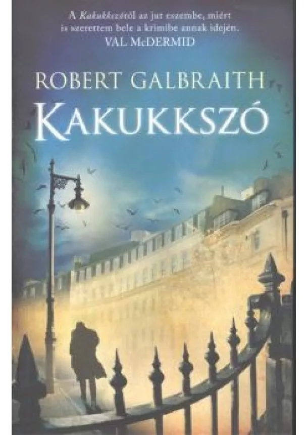 ROBERT GALBRAITH (J. K. ROWLING) - KAKUKKSZÓ