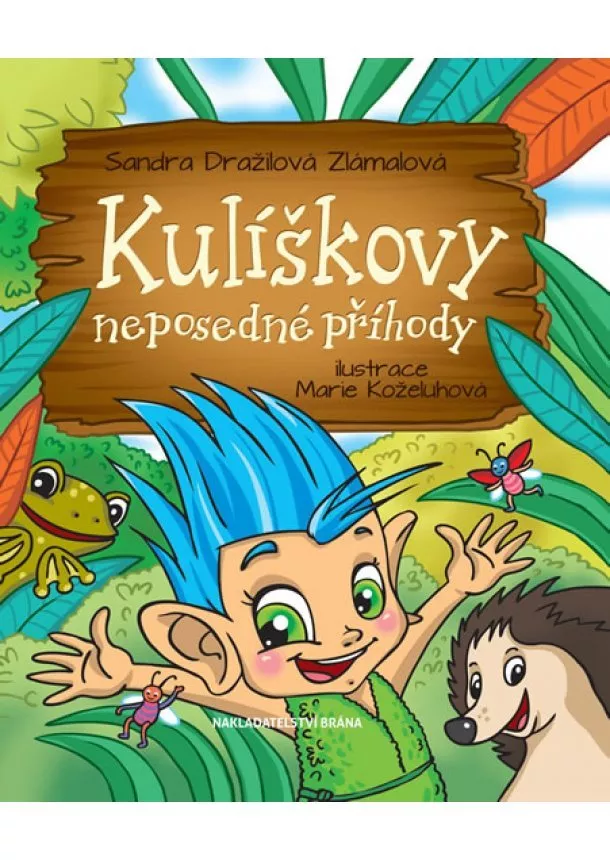 Sandra Dražilová-Zlámalová - Kulíškovy neposedné příhody