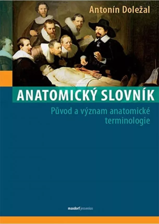 Antonín Doležal - Anatomický slovník - Původ a význam anat