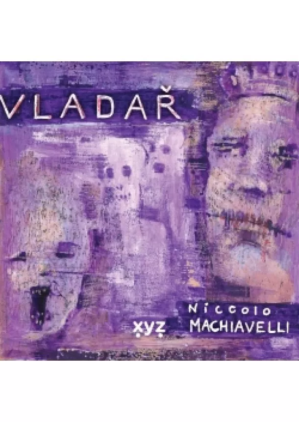 Nicolló Machiavelli - Niccolo Machiavelli: Vladař