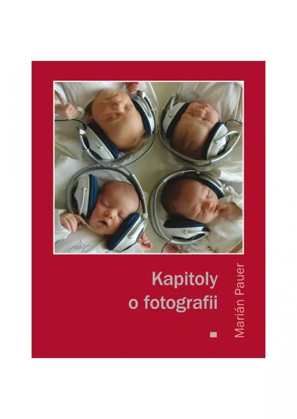 Marián Pauer - Kapitoly o fotografii