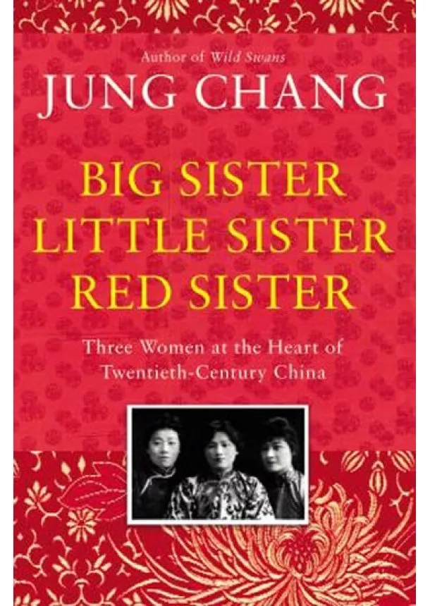 Jung Chang - Big Sister, Little Sister, Red Sister