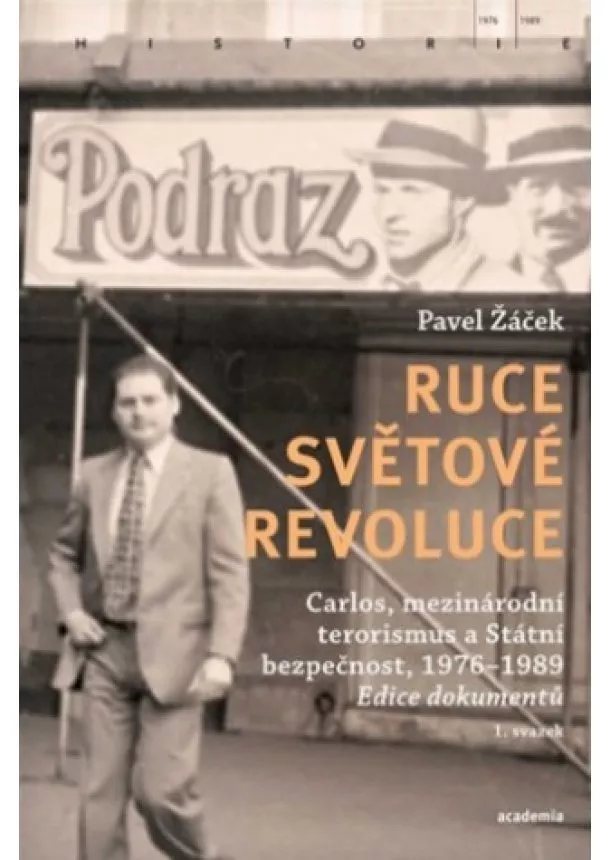 Pavel Žáček - Ruce světové revoluce ( I.+ II. sv.) - Carlos a Státní bezpečnost, 1976–1989