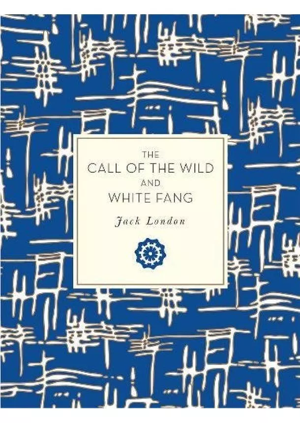 Jack London - The Call of the Wild and White Fang