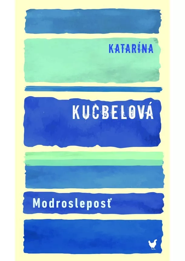 Katarína Kucbelová - Modrosleposť