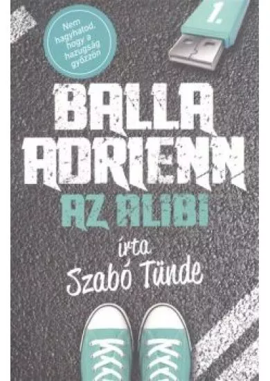 Balla Adrienn 1. /Az alibi