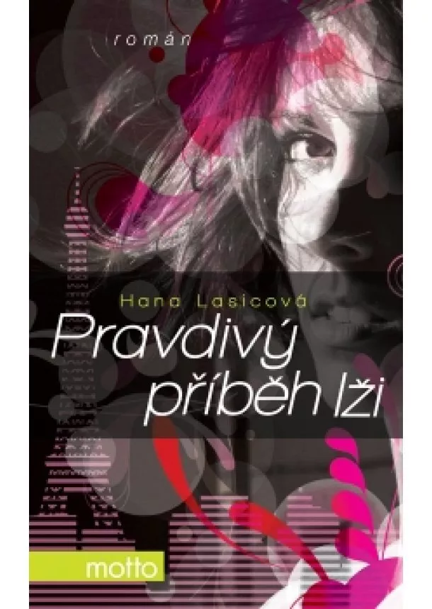 Hana Lasicová - Pravdivý příběh lži