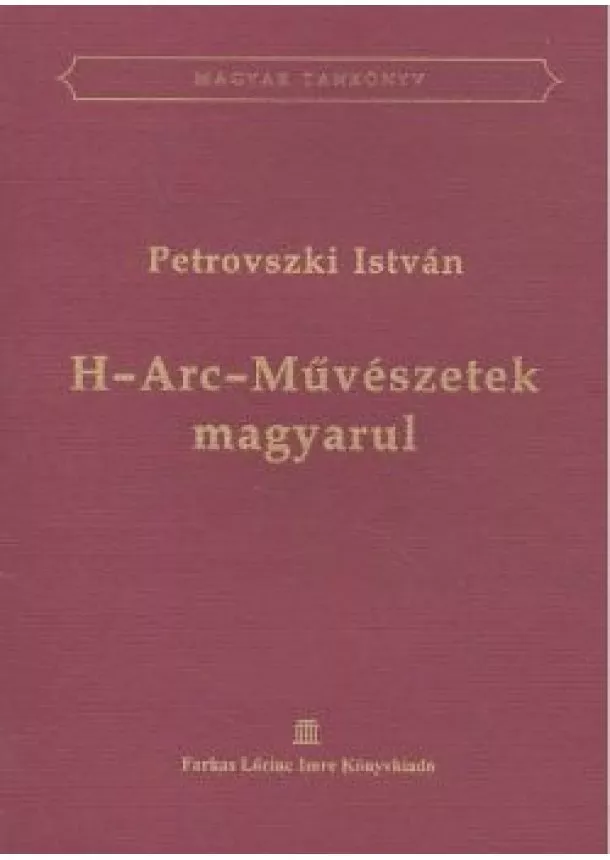 PETROVSZKI ISTVÁN - H-ARC-MŰVÉSZETEK MAGYARUL