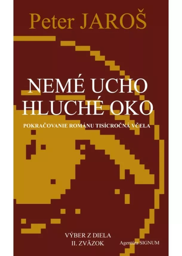 Peter Jaroš - Nemé ucho, hluché oko