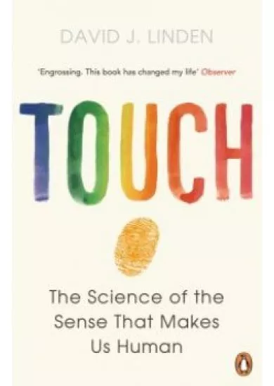 Touch: The Science of the Sense That Makes Us Human