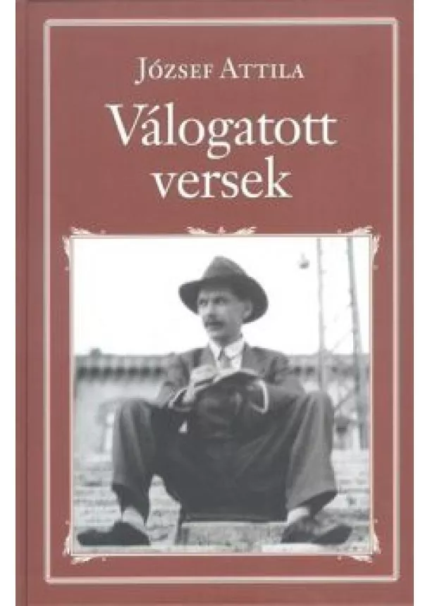 JÓZSEF ATTILA - VÁLOGATOTT VERSEK