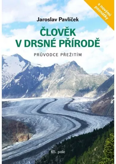 Člověk v drsné přírodě - Průvodce přežitím