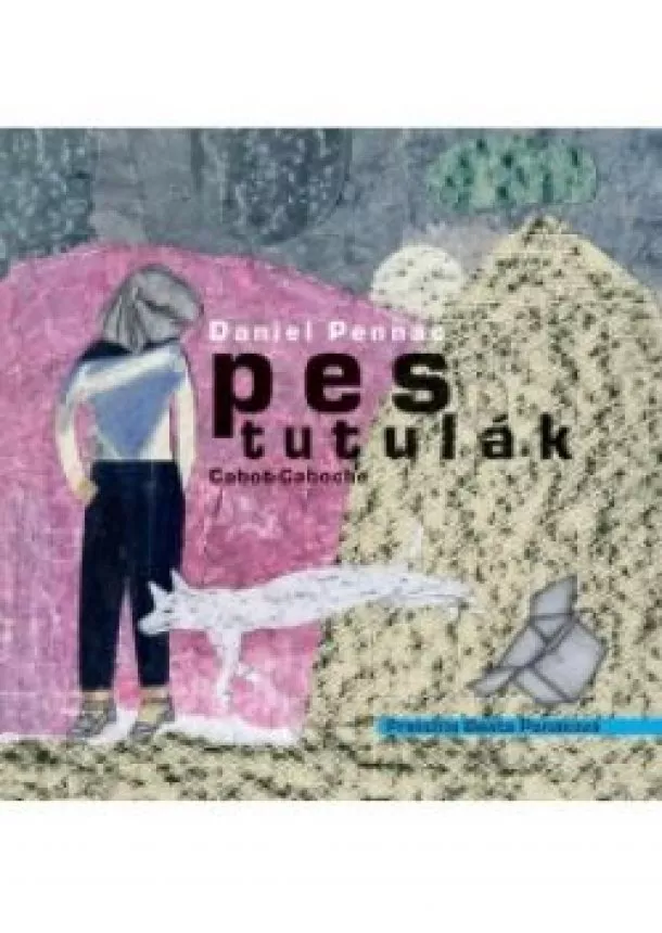 Daniel Pennac - Pes tutulák