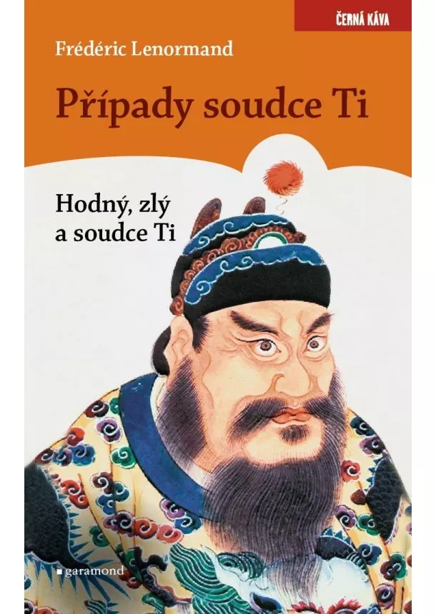 Frédéric Lenormand - Případy Soudce Ti. Hodný, zlý a soudce Ti