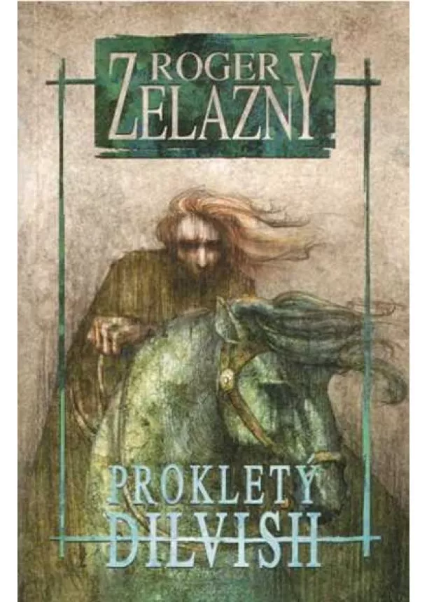 Roger Zelazny - Prokletý Dilvish