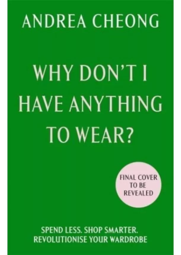 Andrea Cheong - Why Don't I Have Anything to Wear?