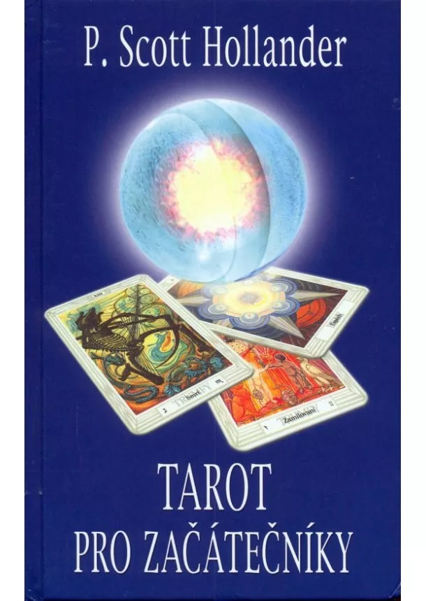 P. Scott Hollander - Tarot pro začátečníky