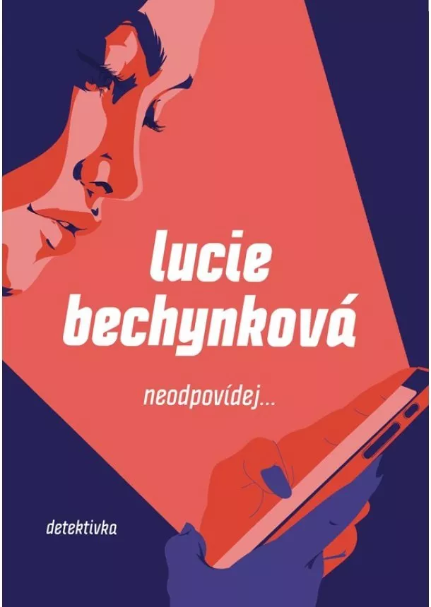 Lucie Bechynková - Neodpovídej