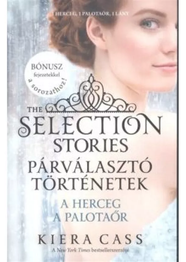 Kiera Cass - Párválasztó történetek 1. - A herceg, a palotaőr /The selection stories 1.