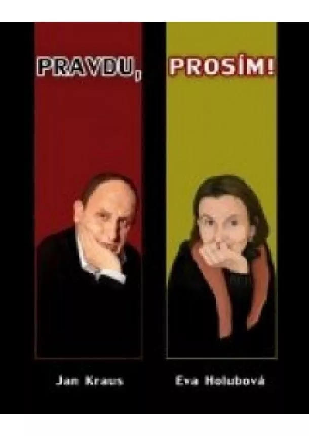 Jan Kraus, Eva Holubová - Pravdu, prosím ! - nové vydání