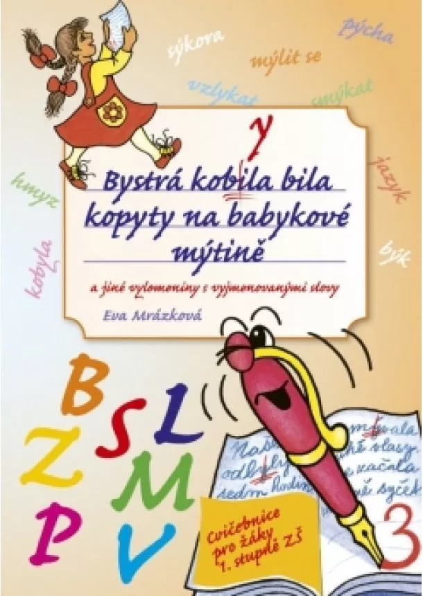 Eva Mrázková - Bystrá kobyla bila kopyty na babykové mýtině