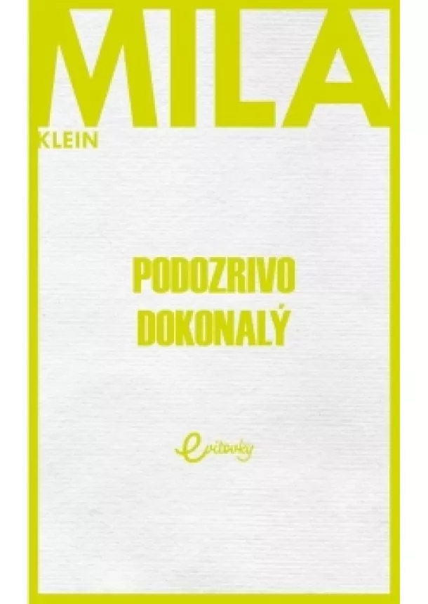 Mila Klein - Podozrivo dokonalý