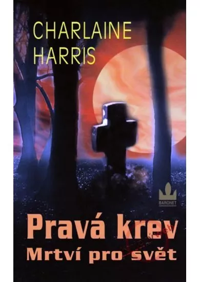 Pravá krev - Mrtví pro svět - 4. diel