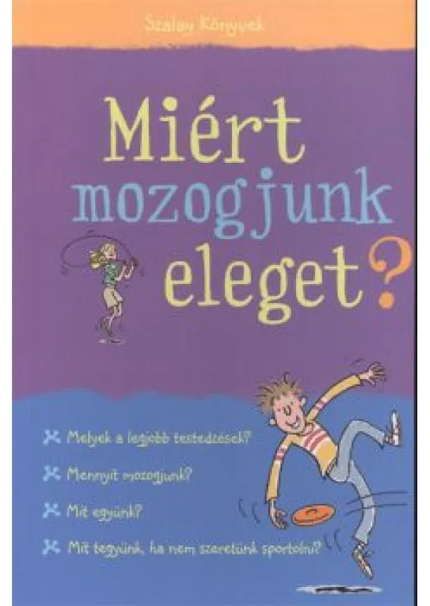 JANE CHISHOLM - MIÉRT MOZOGJUNK ELEGET?