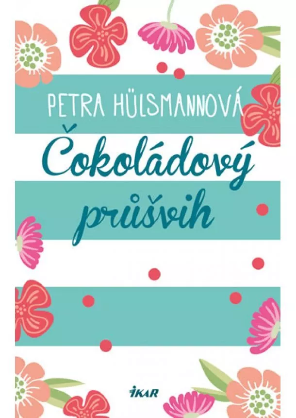 Petra Hülsmannová - Čokoládový průšvih