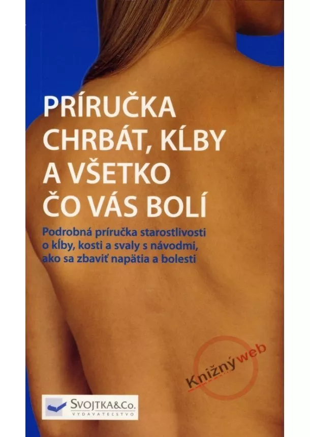 Kolektív - Príručka chrbát, kĺby a všetko čo vás bolí