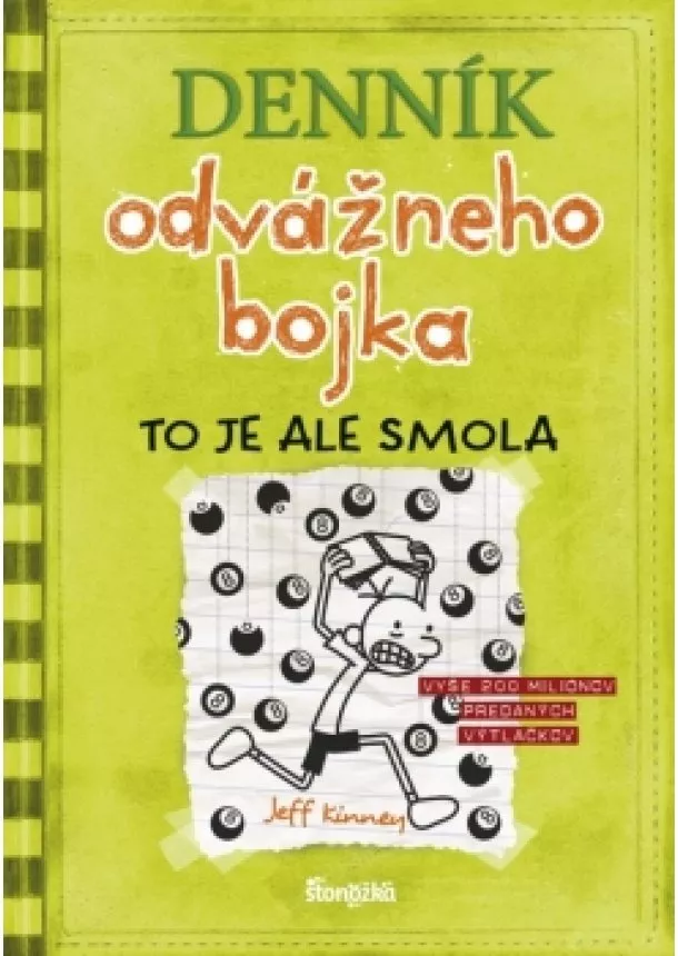 Jeff Kinney - Denník odvážneho bojka 8: To je ale smola, 3. vydanie