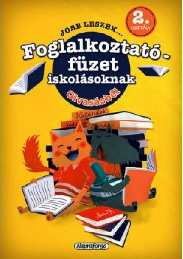 Galambos Vera - Jobb leszek... - Foglalkoztatófüzet iskolásoknak - Olvasásból - 2. osztályosoknak