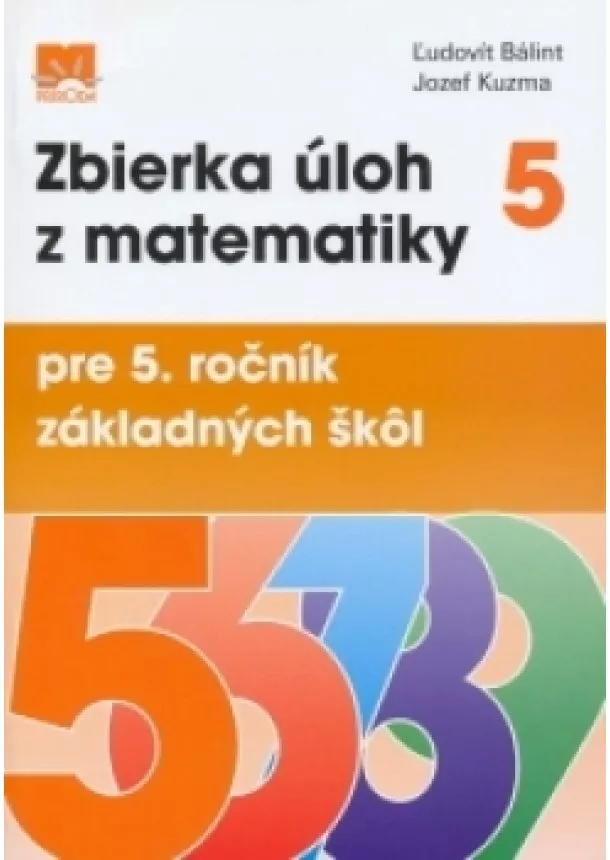 Ľudovít Bálint, Jozef Kuzma - Zbierka úloh z matematiky pre 5. ročník ZŠ