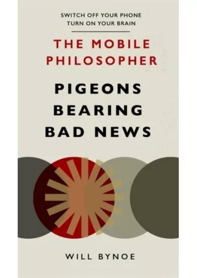 The Mobile Philosopher: Pigeons Bearing Bad News