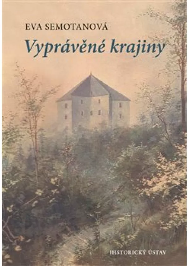 Eva Semotanová - Vyprávěné krajiny