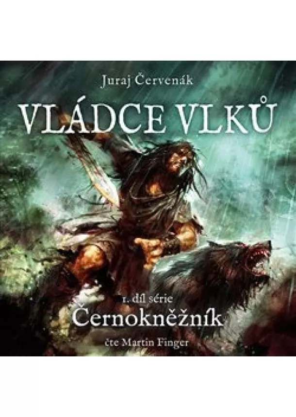 Juraj Červenák - Vládce vlků (1x Audio na CD - MP3) - Černokněžník 1