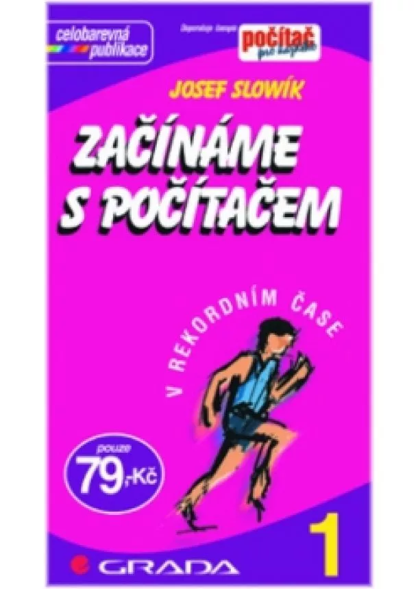 Josef Slowík - Začínáme s počítačem 1