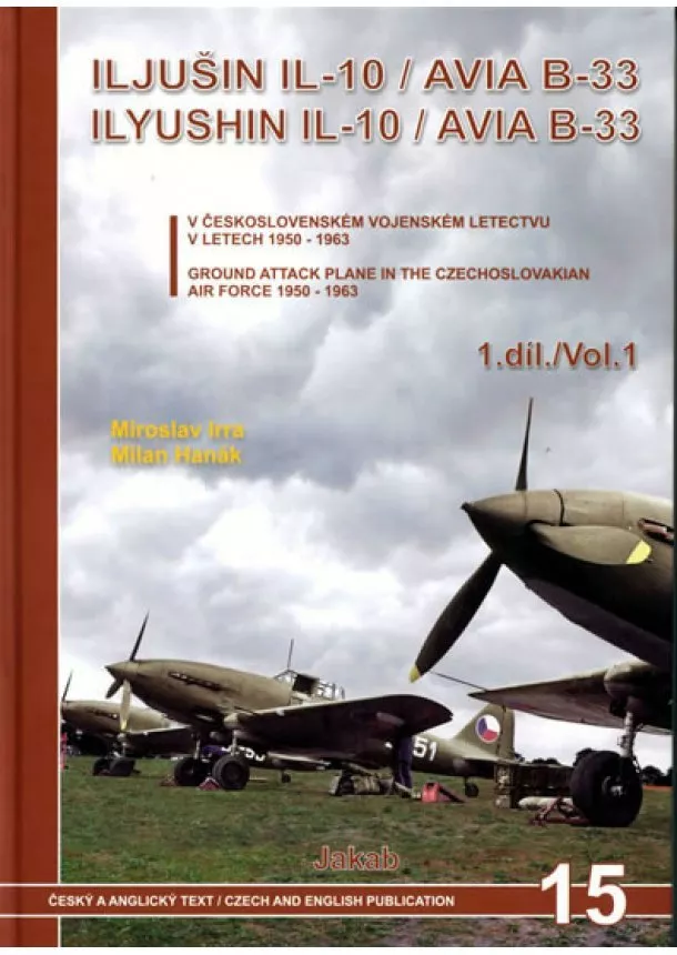 Miroslav Irra, Milan Hanák - Iljušin Il-10/Avia B-33 (1.díl)