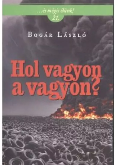 HOL VAGYON A VAGYON?