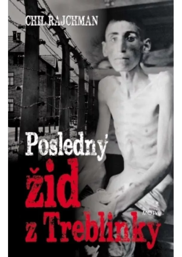 Chil Rajchman - Posledný žid z Treblinky