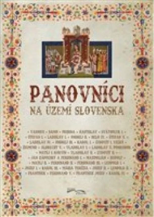 Juraj Srnka - Panovníci na území Slovenska