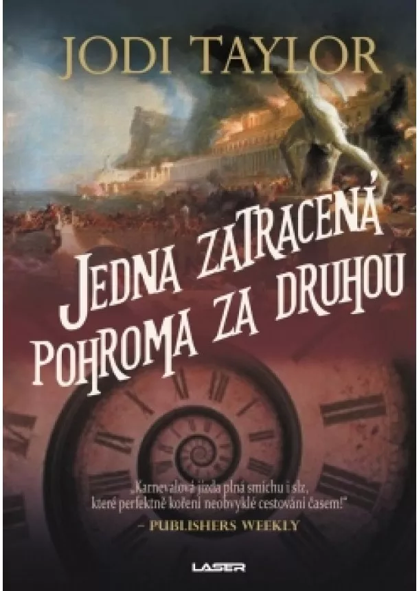 Jodi Taylor - Jedna zatracená pohroma za druhou