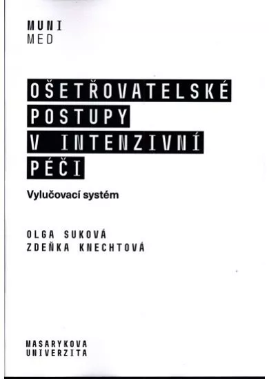 Ošetřovatelské postupy v intenzivní péči - Vylučovací systém