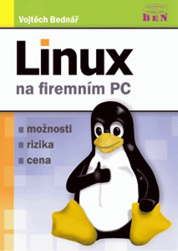 Vojtěch Bednář - Linux na firemním PC - možnosti - rizika - cena