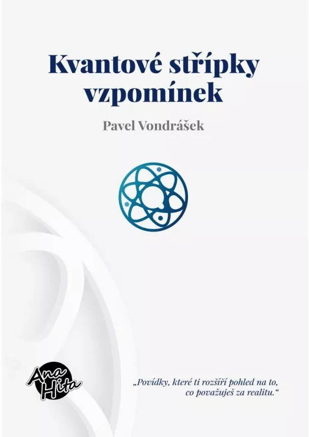 Pavel Vondráček - Kvantové střípky vzpomínek