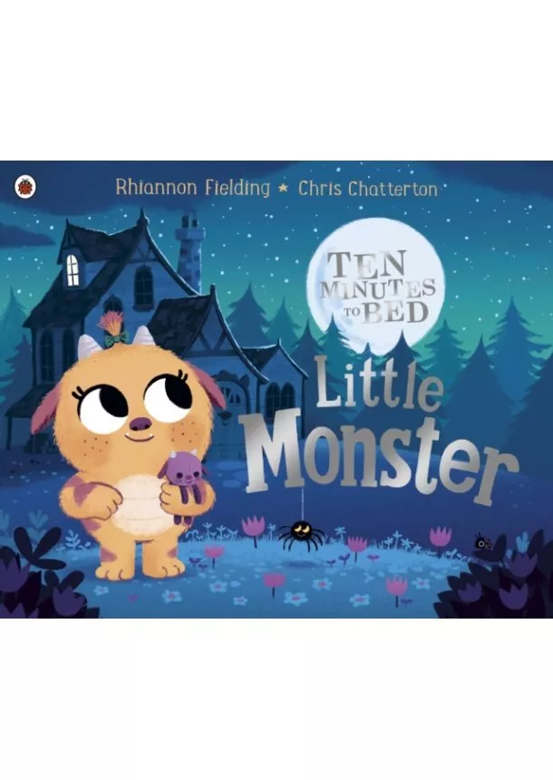 Rhiannon Fielding - Ten Minutes to Bed: Little Monster